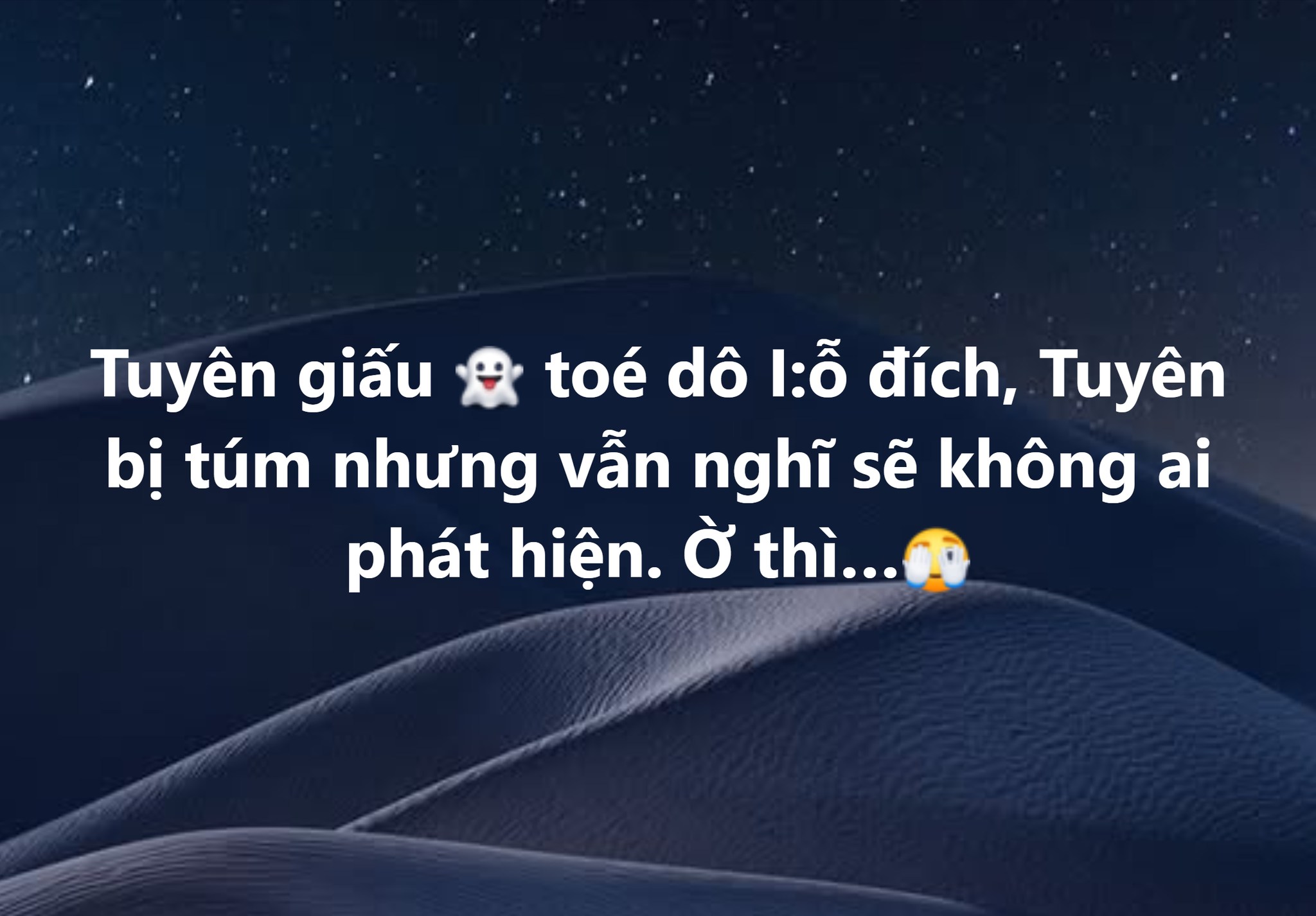 TUYÊN GIẤU M/\a TOÉ DÔ L/\Ỗ ĐÍCH, TUYÊN BỊ TÚM NHƯNG VẪN NGHĨ SẼ KHÔNG AI PHÁT HIỆN. Ờ thì…