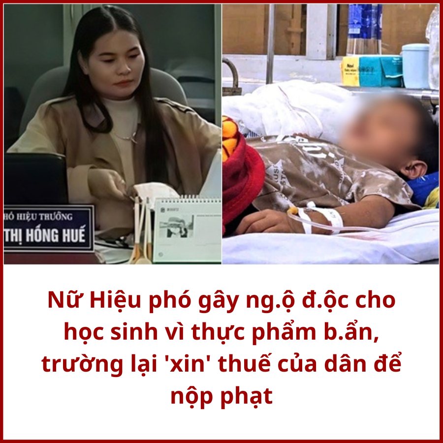 Nữ Hiệu phó gây ng.ộ đ.ộc cho học sinh vì thực phẩm b.ẩn, trường lại ‘xin’ thuế của dân để nộp phạt