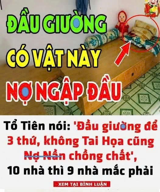 Tổ Tiên nói: Đầu giư;ờng để 3 thứ, không Tai Họa cũng N;ợ Nần chồng chất, 10 nhà thì 9 nhà mắc phải