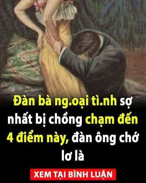 Đàn bà ngoại tình sợ nhất bị chồng chạm đến 4 điểm này, đàn ông chớ lơ là – Blog