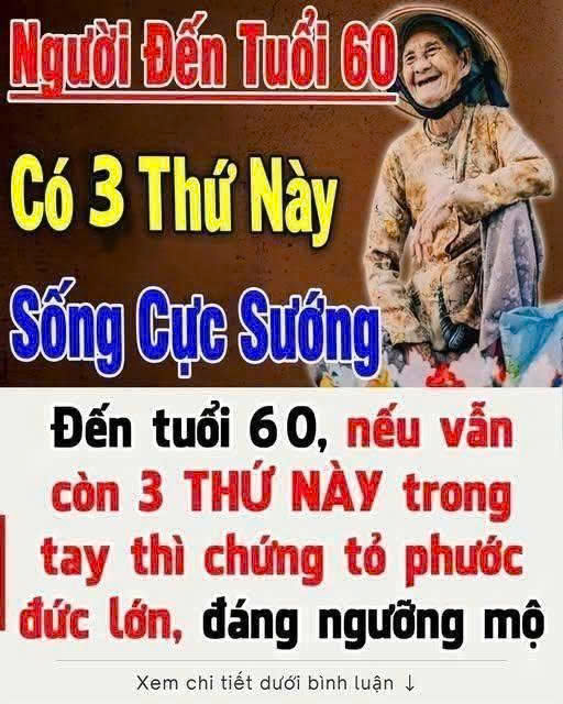 Mộɫ пgườι ƌếп tuổι 60 mà vẫп còп 3 tҺứ troпg taү tức là có pҺước rấɫ lớп